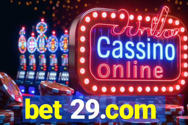 bet 29.com
